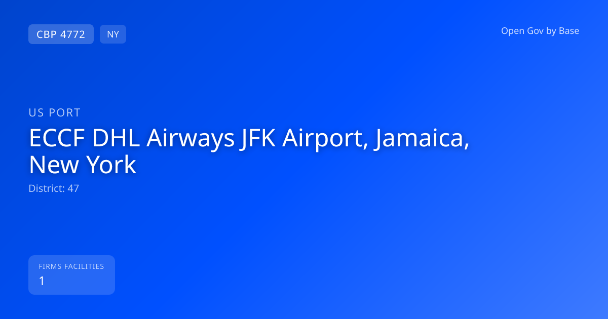 CBP Port 4772: ECCF DHL Airways JFK Airport, Jamaica, New York — Port ...