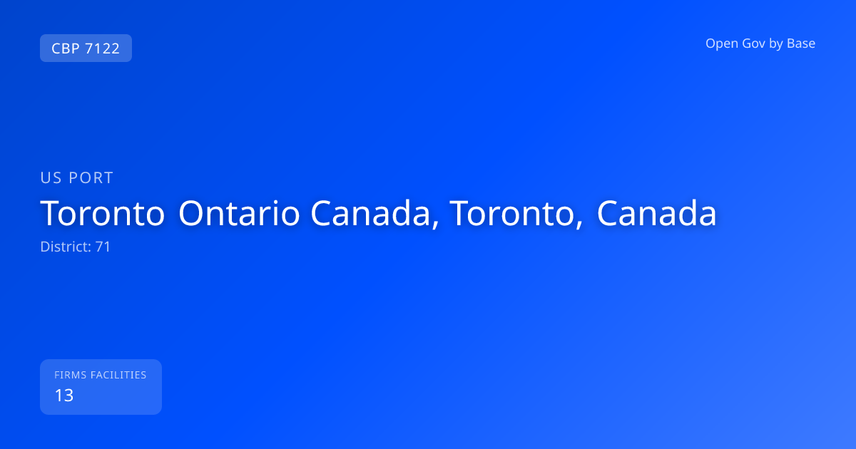 CBP Port 7122: Toronto Ontario Canada, Toronto, Canada — Port ...